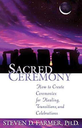 Transform Your Life: A Comprehensive Review of Sacred Ceremony: How to Create Ceremonies for Healing, Transitions, and Celebrations