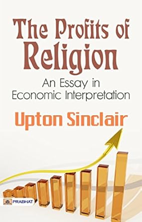 Unveiling the Hidden Truths: A Compelling Review of The Profits of Religion: An Economic Interpretation of Faith – Unmasking the Business of Belief