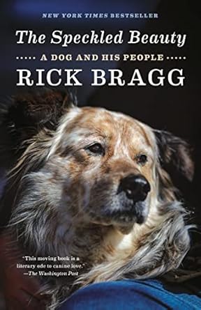 Heartwarming Tales of Loyalty and Love: A Review of The Speckled Beauty: A Dog and His People