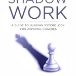Unlock Your Potential: A Comprehensive Review of ‘Introduction to Shadow Work: A Guide to Jungian Psychology for Aspiring Coaches’