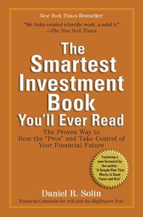 Unlock Your Financial Potential: A Comprehensive Review of The Smartest Investment Book You’ll Ever Read – The Proven Way to Beat the ‘Pros’ and Take Control of Your Financial Future