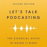 Discover the Secrets to Successful Podcasting: A Review of Let’s Talk Podcasting: The Essential Guide to Doing it Right Discover the Secrets to Successful Podcasting: A Review of Let’s Talk Podcasting: The Essential Guide to Doing it Right