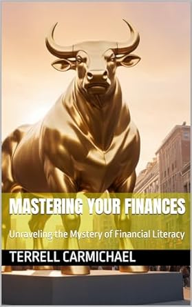 Unlock Your Financial Future: A Comprehensive Review of ‘Mastering Your Finances: Unraveling the Mystery of Financial Literacy’