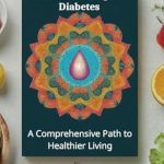 Discover the Secrets to Managing Diabetes: An In-Depth Review of ‘Holistic Healing for Diabetes: A Comprehensive Path to Healthier Living’