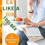 Unlock Your Health Potential: A Comprehensive Review of EAT LIKE A GIRL TOOLBOX (Inspired by Dr Mindy Pelz): The Ultimate Cookbook and Workbook for Women to Balance Hormones, Shed Fat, and Boost Energy Naturally (HEALTH & FITNESS) Unlock Your Health Potential: A Comprehensive Review of EAT LIKE A GIRL TOOLBOX (Inspired by Dr Mindy Pelz): The Ultimate Cookbook and Workbook for Women to Balance Hormones, Shed Fat, and Boost Energy Naturally (HEALTH & FITNESS)