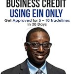 Unlock Your Business Potential: A Comprehensive Review of the ‘Ultimate Guide To Business Credit Using EIN Only: Get Approved for 5 – 10 Tradelines in 30 Days’ from Amazon