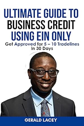 Unlock Your Business Potential: A Comprehensive Review of the ‘Ultimate Guide To Business Credit Using EIN Only: Get Approved for 5 – 10 Tradelines in 30 Days’ from Amazon
