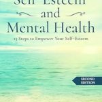 Unlock Your Potential: A Comprehensive Review of ‘Self-Esteem and Mental Health: 15 Steps to Empower Your Self-Esteem’
