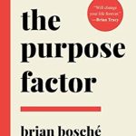 Unlock Your Potential: A Comprehensive Review of The Purpose Factor: Extreme Clarity for Why You’re Here and What to Do About It