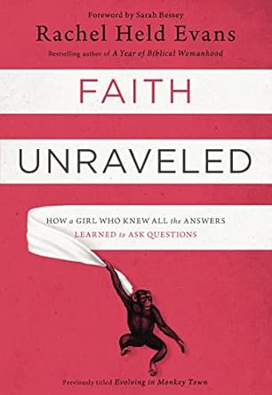 Discover the Transformative Journey in ‘Faith Unraveled: How a Girl Who Knew All the Answers Learned to Ask Questions’ – A Compelling Review