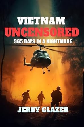 An Unflinching Exploration of War: Vietnam Uncensored: 365 Days in a Nightmare Review