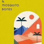 Discover the Hidden Depths of Nature in ‘Bird Milk & Mosquito Bones: A Memoir from Amazon’ – An Unforgettable Journey Awaits!
