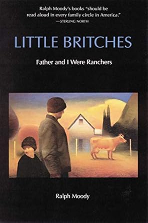 Discover the Heartwarming Adventure in ‘Little Britches: Father and I Were Ranchers’ – A Captivating Review