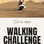 Transform Your Fitness Journey: A Comprehensive Review of ‘Walking Challenge 10 Week Walking Schedule: Get in Shape [Print Replica]’