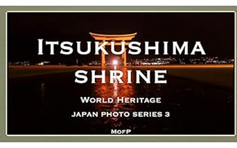 Discover the Beauty of Japan: A Glowing Review of ITSUKUSHIMA Shrine in Hiroshima Japan World Heritage Photo Book 厳島神社 世界遺産 写真集: 日本の写真シリーズ その3 (Japan Photo Series)