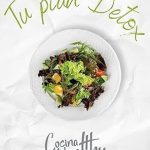 Transform Your Health with This Comprehensive Review of ‘Tu Plan Detox: Descubre Tu Mejor Versión’ (Spanish Edition)