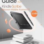 Unlock Your Creativity: A Comprehensive Review of the 2025 USER GUIDE FOR KINDLE SCRIBE: Master Writing, Note-Taking & Reading – Complete Setup, Annotate Books & PDFs, Writing Tips & Hidden Features – Plus … E-Reading and Writing Mastery Series Unlock Your Creativity: A Comprehensive Review of the 2025 USER GUIDE FOR KINDLE SCRIBE: Master Writing, Note-Taking & Reading – Complete Setup, Annotate Books & PDFs, Writing Tips & Hidden Features – Plus … E-Reading and Writing Mastery Series