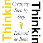 Unlock Your Creative Potential: A Comprehensive Review of Lateral Thinking: Creativity Step by Step Unlock Your Creative Potential: A Comprehensive Review of Lateral Thinking: Creativity Step by Step