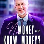 Essential Guide to Financial Freedom: A Comprehensive Review of ‘No Money or Know Money?: Learn How to Pay Off Debt Fast (Credit Card Debt, Student Loans, Mortgage) and Stop Spending Money Impulsively – An All-In-One 7-Step Guide to Achieving Financial Freedom’