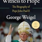 An Inspiring Journey Through Faith: Witness to Hope: The Biography of Pope John Paul II