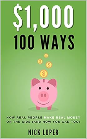 Discover Proven Strategies in ‘,000 100 Ways: How Real People Make Real Money on the Side (and How You Can Too)’ – A Must-Read Review!