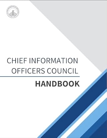 Essential Insights Revealed: A Comprehensive Review of the Chief Information Officers Council Handbook