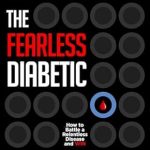 Empowering Insights: A Review of The Fearless Diabetic: How to Battle a Relentless Disease and WIN