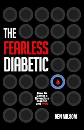 Empowering Insights: A Review of The Fearless Diabetic: How to Battle a Relentless Disease and WIN