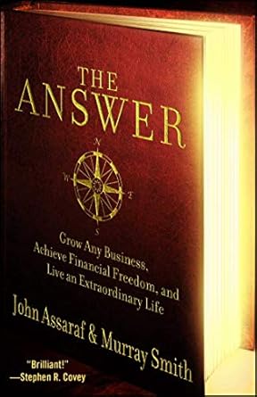 Unlocking Success: A Comprehensive Review of ‘The Answer: Grow Any Business, Achieve Financial Freedom, and Live an Extraordinary Life (A Guide to Business Success)’