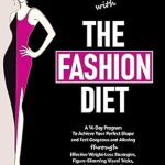 Transform Your Style and Shape: A Comprehensive Review of The Fashion Diet: A 14-Day Program To Achieve Your Perfect Shape and Feel Gorgeous and Alluring Through Effective Weight-Loss Strategies, Figure-Slimming Tips (Chic, Stylish, & Slim Series Book 3)