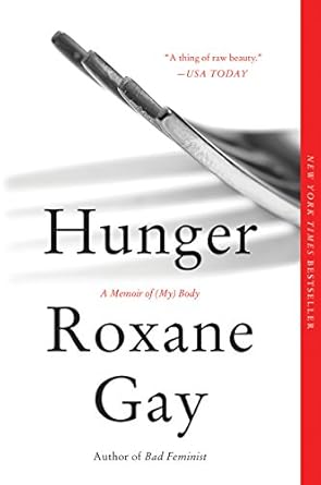 An Unflinching Exploration of Identity: Hunger: A Memoir of (My) Body – A Compelling Review