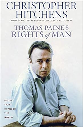 Essential Insights: A Compelling Review of Thomas Paine’s Rights of Man (Books That Changed the World)