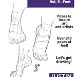 Unlock Your Artistic Potential with This Must-Have Guide: Poses for Artists Volume 9 Feet: An Essential Reference for Figure Drawing and the Human Form (Inspiring Art and Artists)