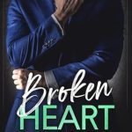 An Unforgettable Journey of Love and Loss: A Review of Broken Heart (The Hearts of Sawyers Bend Book 7)