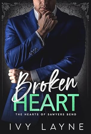 An Unforgettable Journey of Love and Loss: A Review of Broken Heart (The Hearts of Sawyers Bend Book 7)