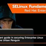 Essential Read for Linux Admins: SELinux Fundamentals Red Hat Enterprise Linux 8 – A Guide from The Urban Penguin Essential Read for Linux Admins: SELinux Fundamentals Red Hat Enterprise Linux 8 – A Guide from The Urban Penguin