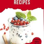 Discover Health Benefits with Our In-Depth Review of ‘Calcium Rich Recipes: Delicious Bumper Calcium Cookbook’ – Your Ultimate Guide to Nutritious Meals!