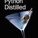Essential Insights and Expert Review: Python Distilled (Developer’s Library) – A Must-Read for Every Programmer