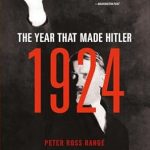 Discover the Turning Point of History: A Compelling Review of ‘1924: The Year That Made Hitler’ Discover the Turning Point of History: A Compelling Review of ‘1924: The Year That Made Hitler’