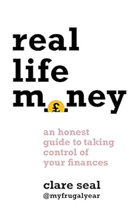 Transform Your Finances: A Comprehensive Review of Real Life Money: An Honest Guide to Taking Control of Your Finances
