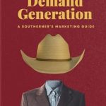 Discover the Secrets of Successful Marketing: A Review of ‘B2B Demand Generation: A Southerner’s Marketing Guide’ from Amazon Discover the Secrets of Successful Marketing: A Review of ‘B2B Demand Generation: A Southerner’s Marketing Guide’ from Amazon