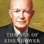 Discover the Impact of Leadership in ‘The Age of Eisenhower: America and the World in the 1950s’ – A Comprehensive Review