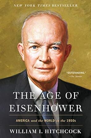 Discover the Impact of Leadership in ‘The Age of Eisenhower: America and the World in the 1950s’ – A Comprehensive Review