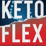 Discover the Secrets to Lasting Weight Loss: A Comprehensive Review of Keto Flex: Second Edition – The 45-Day Program to Reduce Inflammation, Burn Fat & Become Metabolically Flexible