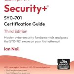 Unlock Your Cybersecurity Career: A Comprehensive Review of CompTIA Security+ SY0-701 Certification Guide – Master Cybersecurity Fundamentals and Pass the SY0-701 Exam on Your First Attempt! Unlock Your Cybersecurity Career: A Comprehensive Review of CompTIA Security+ SY0-701 Certification Guide – Master Cybersecurity Fundamentals and Pass the SY0-701 Exam on Your First Attempt!