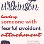 Transform Your Relationship: A Comprehensive Review of ‘Loving Someone with Fearful Avoidant Attachment: Uncover Triggers, Manage Hot/Cold Behaviors, and Build Lasting Love Without Losing Yourself’