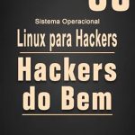 Transform Your Skills with This Must-Read: Curso Básico de Linux para Hackers do Bem: Aprenda os principais comandos do Shell Linux (terminal) (Escola de Hackers do Bem) (Portuguese Edition) Transform Your Skills with This Must-Read: Curso Básico de Linux para Hackers do Bem: Aprenda os principais comandos do Shell Linux (terminal) (Escola de Hackers do Bem) (Portuguese Edition)
