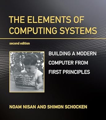 An In-Depth Review of The Elements of Computing Systems, Second Edition: Building a Modern Computer from First Principles