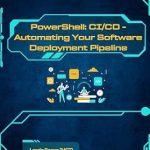 Transform Your Deployment Process: A Comprehensive Review of PowerShell: CI/CD – Automating Your Software Deployment Pipeline (Micro Learning | DevOps Mastery Series) Transform Your Deployment Process: A Comprehensive Review of PowerShell: CI/CD – Automating Your Software Deployment Pipeline (Micro Learning | DevOps Mastery Series)
