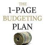 Discover the Secrets to Financial Freedom: A Comprehensive Review of The 1-Page Budgeting Plan: Become Debt Free, Accumulate Savings, Build Wealth Investing, and Live Life on Your Terms